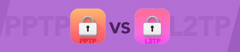 PPTP和L2TP协议的区别 – PureVPN